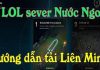 Hướng Dẫn Tải LOL Sever Bắc Mỹ Tải LOL Sever Bắc Mỹ