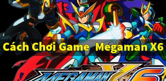 Megaman X6 – tựa game đi cảnh huyền thoại của Capcom Megaman X6