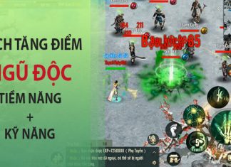 Hướng dẫn bạn cách tăng điểm Ngũ Độc Võ Lâm Truyền Kỳ 1 Mobile cách tăng điểm ngũ độc võ lâm 1 mobile