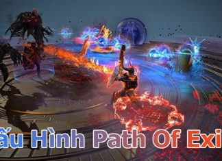 Cấu hình path of exile thích hợp nhất cho game thủ cấu hình path of exile