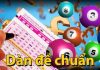 Tổng hợp một số dàn đề chuẩn và bất bại mọi mặt trận Tổng hợp một số dàn đề chuẩn và bất bại mọi mặt trận