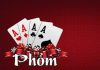 Mách bạn những cách đánh phỏm giỏi dễ thắng Những cách chơi phỏm luôn thắng