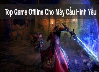Mách Bạn Một Số Game Offline Cấu Hình Thấp Cực Hay Top 5 game offline cho máy cấu hình thấp