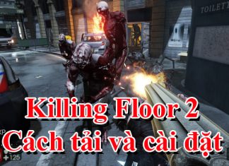 Killing Floor 2 crack: Hướng dẫn tải về máy và cài đặt game mới nhất Killing Floor 2 crack