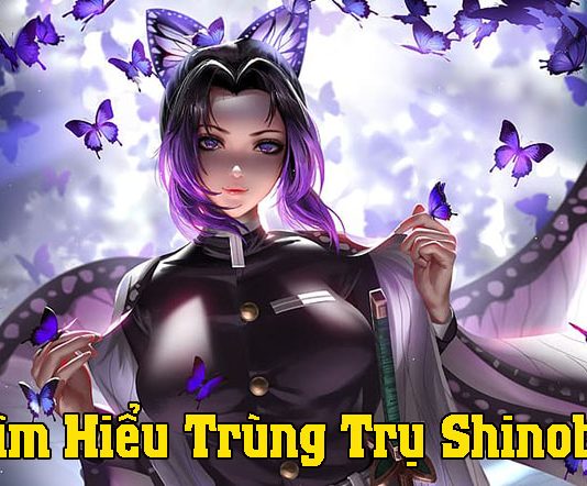 Trùng trụ Shinobu – Cô gái nhỏ độc chết Thượng Huyền Nhị Shinobu