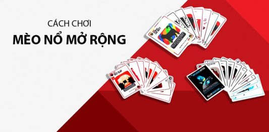 Phiên bản mèo nổ mở rộng không thể bỏ lỡ mùa hè này cách chơi mèo nổ mở rộng