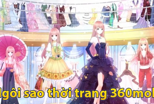 Ngôi sao thời trang 360mobi – Tựa game được phái nữ yêu thích nhất Ngôi sao thời trang 360Mobi