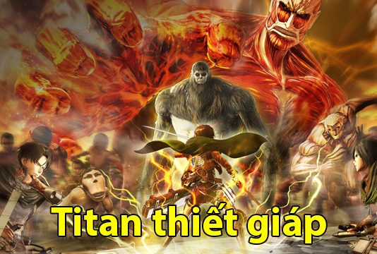 Titan thiết giáp và sức mạnh khiến cho loài người kinh sợ