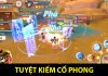 Tuyệt Kiếm Cổ Phong – game mobile hot nhất năm 2021 Tuyệt Kiếm Cổ Phong